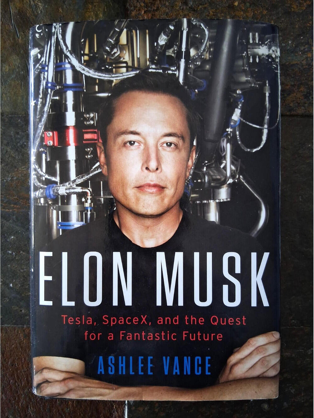 Elon Musk: Tesla, Space X and the Quest for a Fantastic Future 1st Edition/Print